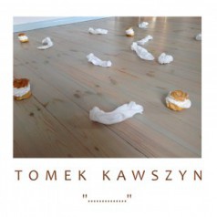 Tomek Kawszyn - zapraszamy