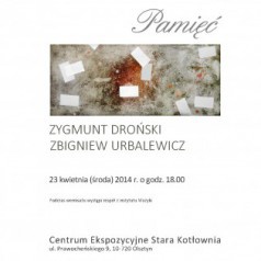 Wystawa Zygmunta Drońskiego i Zbigniewa Urbalewicza "Pamięć" 23 kwietnia w Starej Kotłownini