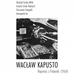 Wystawa fotografii Wacława Kapusto "Reportaż z Finlandii" w Awangardzie bis