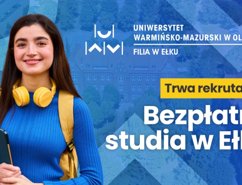 Trwa rekrutacja. Uniwersytet Warmińsko-Mazurski Filia w Ełku