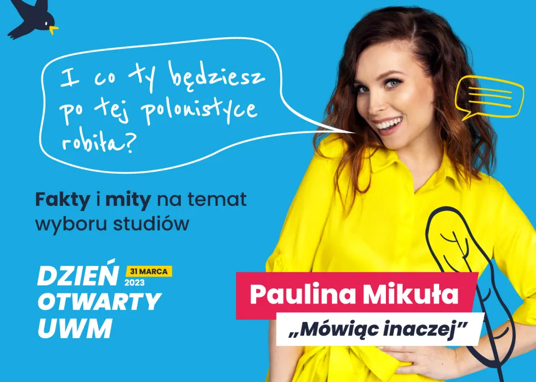 I co ty bedziesz po tej polonistyce robiła, plakat z Pauliną Mikułą, autorką programu Mówiąc Inaczej