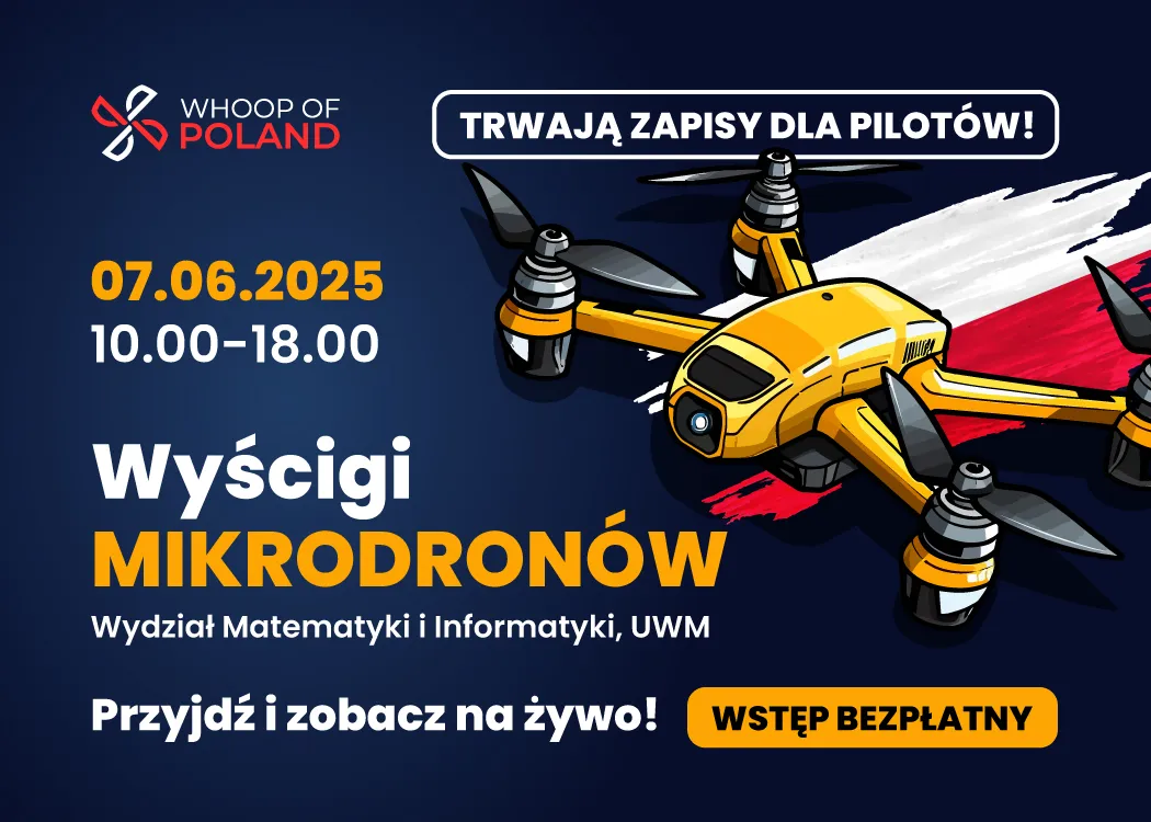 Wyścigi mikrodronów FPV na UWM z Whoop of Poland  