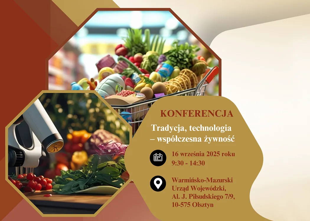 Konferencja pt. „Tradycja, technologia - współczesna żywność"  