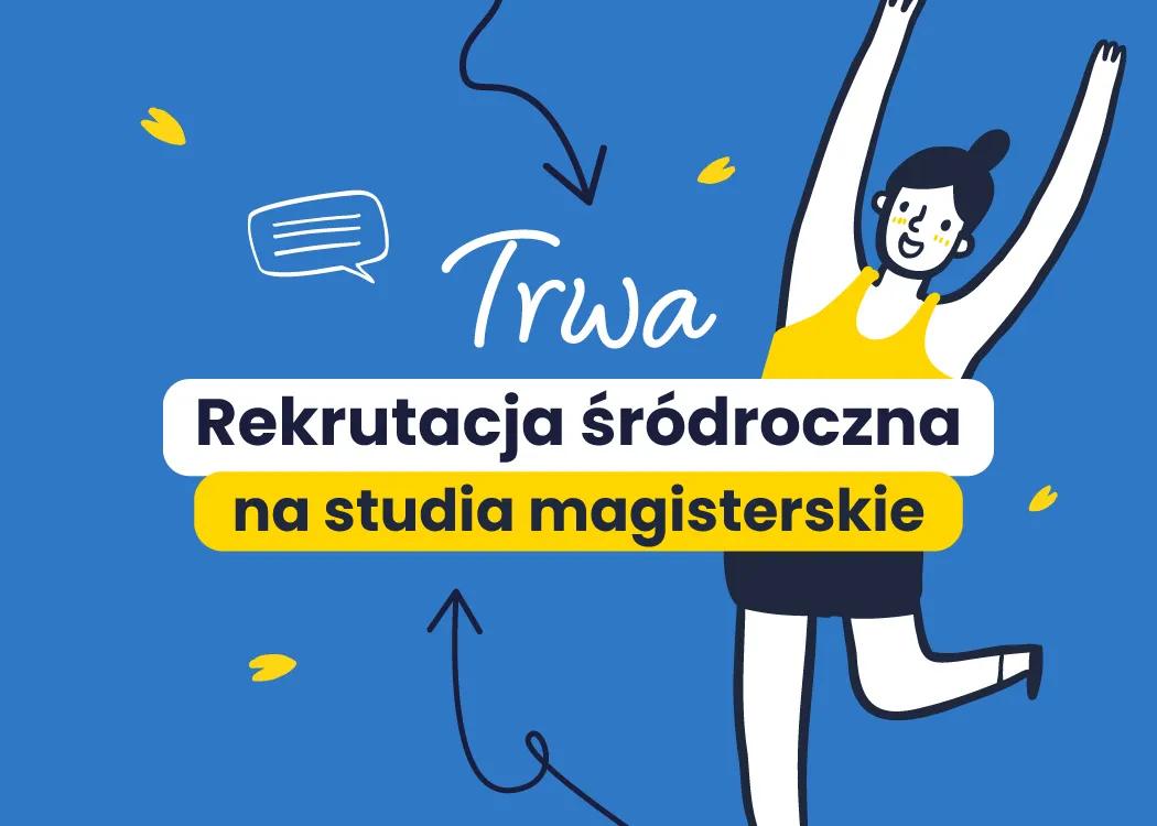 trwa rekrutacja na studia magisterskie