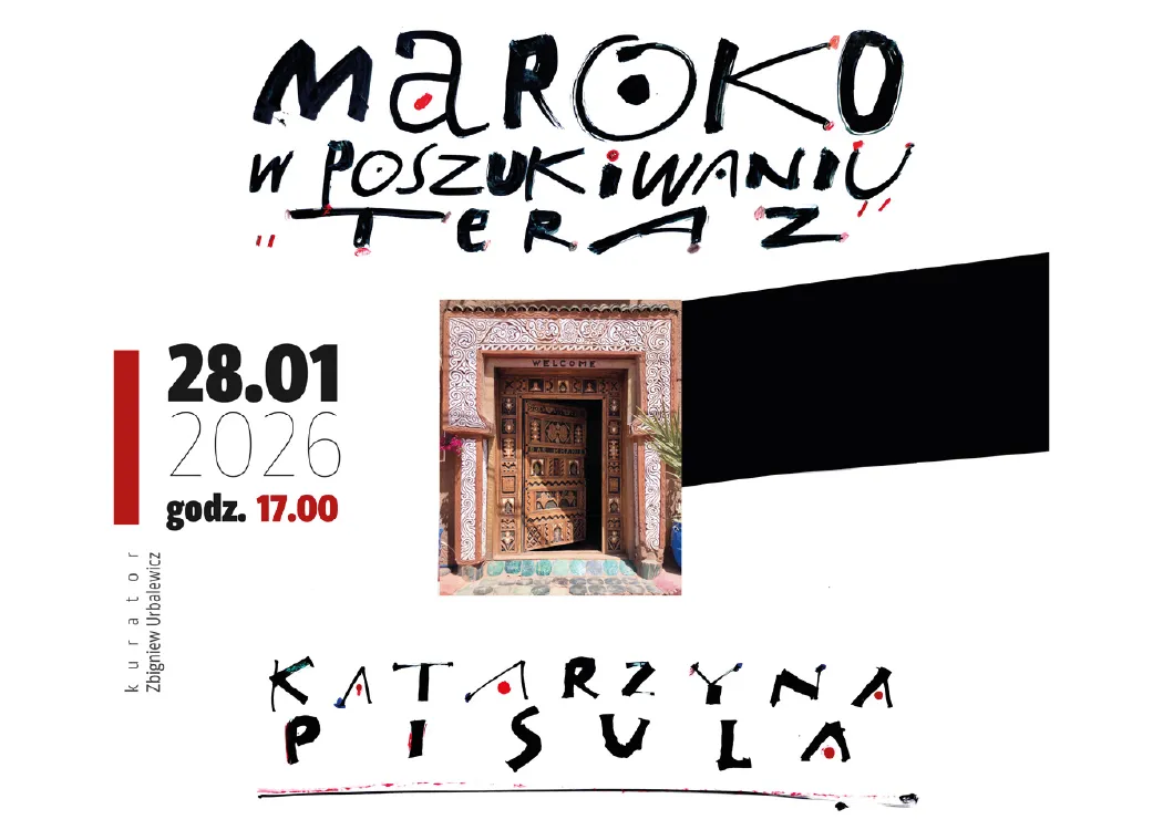 Grafika promująca wystawę Katarzyny Pisuli pt. "Maroko - w poszukiwaniu teraz"