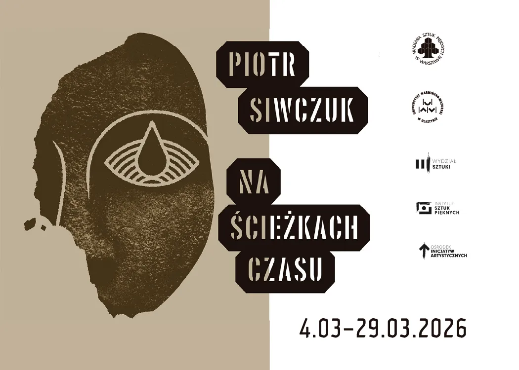 grafika promująca wystawę "Na ścieżkach czasu" Piotra Siwczuka 