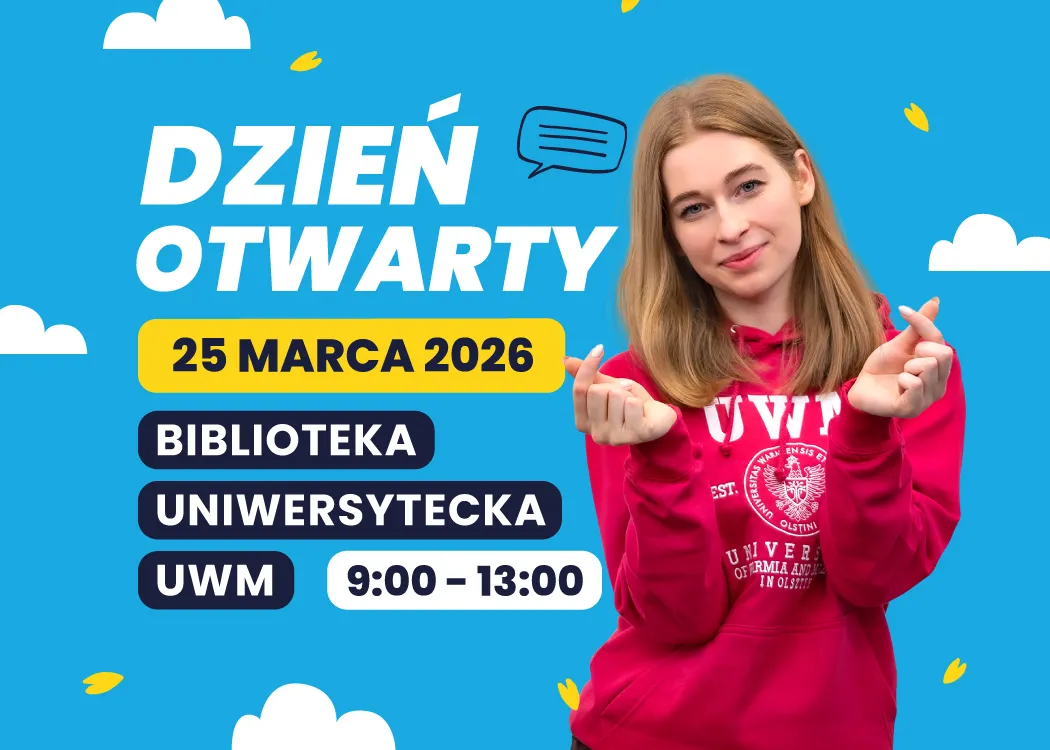 Plakat Dnia Otwartego UWM z informacją: 25 marca 2026, Biblioteka Uniwersytecka UWM, 9:00–13:00. Obok stoi studentka w różowej bluzie UWM.