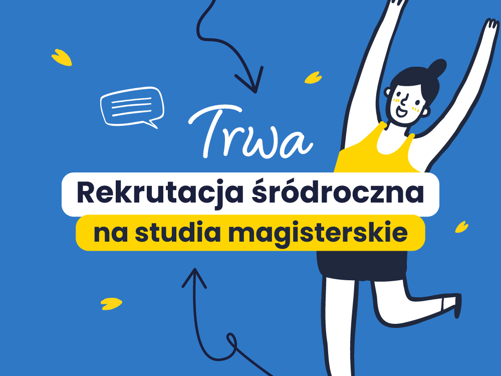 trwa rekrutacja na studia magisterskie