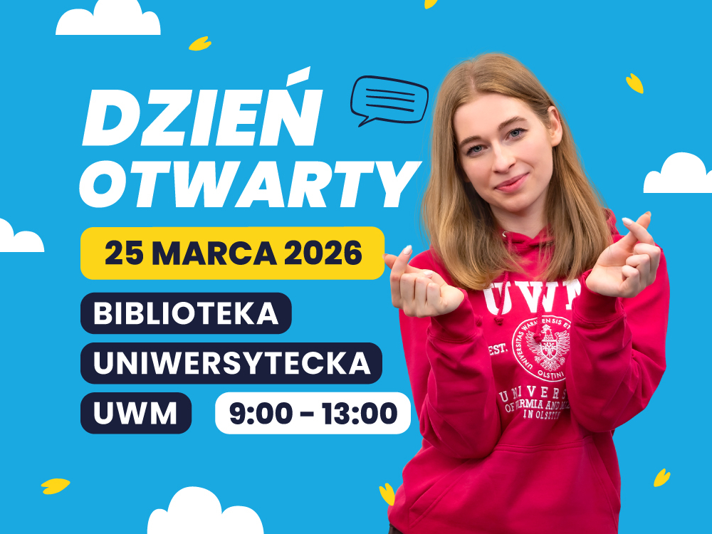 Plakat Dnia Otwartego UWM z informacją: 25 marca 2026, Biblioteka Uniwersytecka UWM, 9:00–13:00. Obok stoi studentka w różowej bluzie UWM.