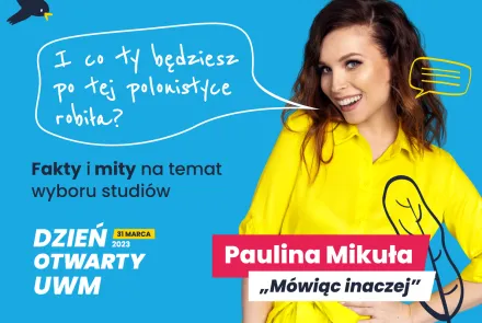 I co ty będziesz po tej polonistyce robiła? Paulina Mikuła o faktach i mitach na temat wyboru studiów