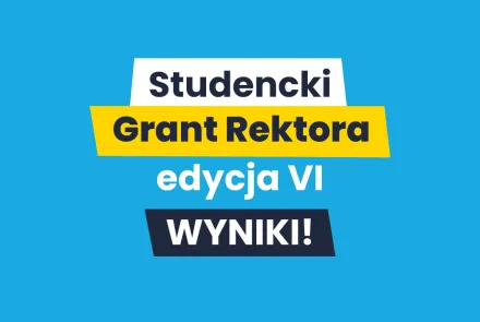 Studencki Grant Rektora przyznany. Koła naukowe otrzymają wsparcie na swoje działania