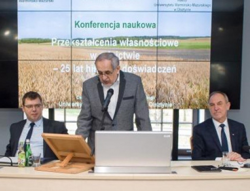 Konferencja Przekształcenia własnościowe w rolnictwie – 25 lat historii i doświadczeń